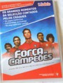 FORÇA DE CAMPEÕESS 